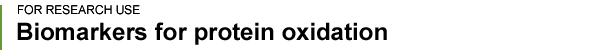 Biomarkers for protein oxidation.