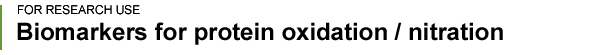 Biomarkers for protein oxidation/nitration.