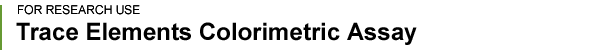 Trace elenets assay kits.